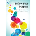 Follow Your Purpose: Career Direction for Students and Prospective Students