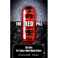 The Red Pill: The Cure for Today's Mass Media Culture