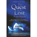 The Quest for the Lost Foundation: Why Gentile Christianity Must Embrace Her Beloved- The Jewish Carpenter of Nazareth