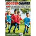 Soccer Games: Fun Activities for Ages 4 to 12