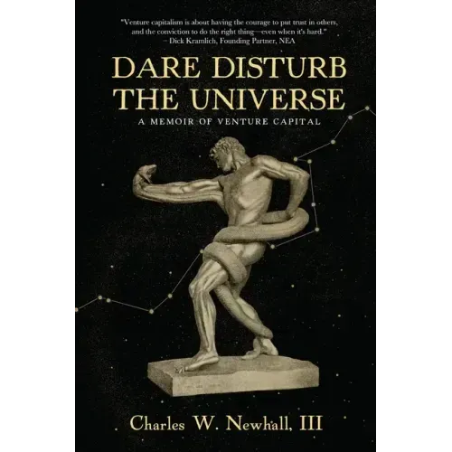 Dare Disturb The Universe: A Memoir of Venture Capital