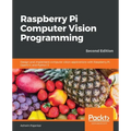 Raspberry Pi Computer Vision Programming -Second Edition: Design and implement computer vision applications with Raspberry Pi, OpenCV, and Python 3