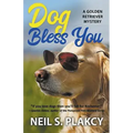 Dog Bless You (Cozy Dog Mystery): Golden Retriever Mystery #4 (Golden Retriever Mysteries)