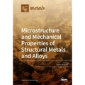 Microstructure and Mechanical Properties of Structural Metals and Alloys