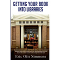 Getting Your Book Into Libraries
