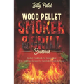 Wood Pellet Smoker and Grill Cookbook: Smoker Cookbook for Smoke Meat with Delicous Recipes for Family and Friends Barbecue