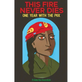 This Fire Never Dies: One Year With the PKK
