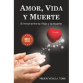 Amor, Vida Y Muerte: El Amor entre la Vida y la Muerte