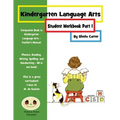 Kindergarten Language Arts: Student Workbook Part 1