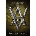 Spirit Bound: A Vampire Academy Novel