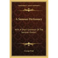 A Samoan Dictionary: With a Short Grammar of the Samoan Dialect