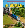 Your Guide to N Scale Railroading