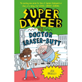 Super Dweeb Vs Doctor Eraser-Butt