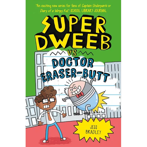 Super Dweeb Vs Doctor Eraser-Butt