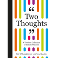 Two Thoughts: A Timeless Collection of Infinite Wisdom