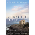 A Fragile Hope: Cultivating a Hermitage of the Heart