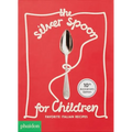The Silver Spoon for Children: Favorite Italian Recipes