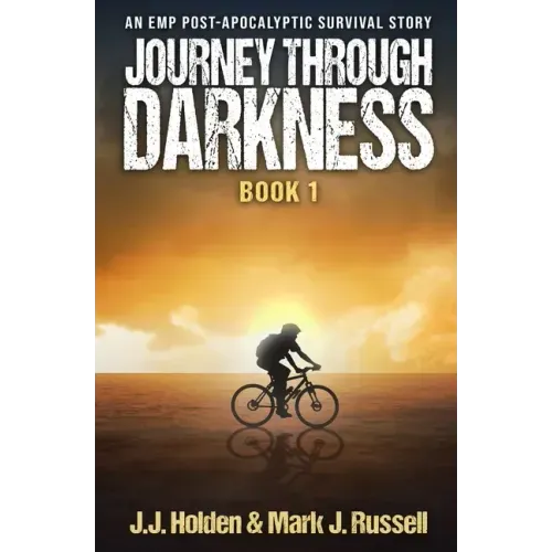Journey Through Darkness: Book 1 (An EMP Post-Apocalyptic Survival Story)