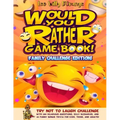 Would You Rather Game Book! Family Challenge Edition!: Try Not To Laugh Challenge with 200 Hilarious Questions, Silly Scenarios, and 50 Funny Bonus Tr