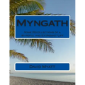 Myngath: Some Recollections of a Wyrdful and Extremist Life
