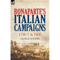 Bonaparte's Italian Campaigns: 1796-7 & 1800