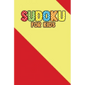 Suduku For Kids: 200+ Puzzles For Children (With solve)