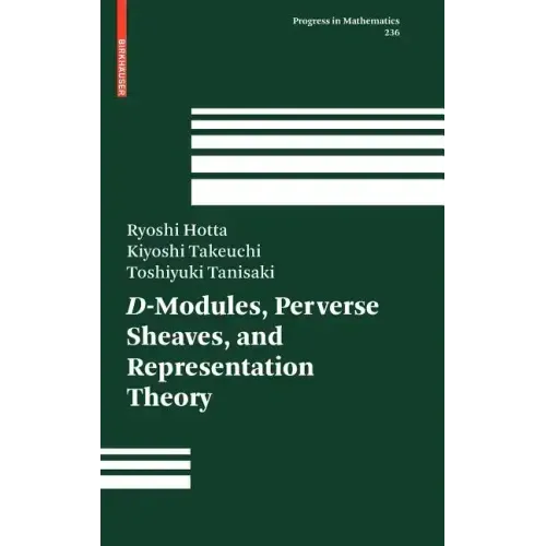 D-Modules, Perverse Sheaves, and Representation Theory