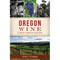 Oregon Wine: A Deep Rooted History