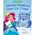 Princess Persephone Loses the Castle