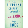 The Elephant Keepers' Children: A Novel by the Author of Smilla's Sense of Snow