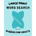 Word Search - Large Print: Puzzles for adults: Vol 11: word search book for adults/ large print/Puzzles book with solutions/ 8.5x11 in / 160 page