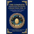 The Complete Hermeticism Philosophy Collection (Vol. 3): The Chaldean Oracles, Coelum Philosophorum & The Emerald Tablet of Thoth - Oracular, Alchemic