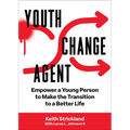 Youth Change Agent: Empower a Young Person to Make the Transition to a Better Life