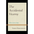 The Accidental Viceroy: Robert Lytton in India