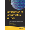 Introduction to Infrastructure as Code: A Brief Guide to the Future of Devops