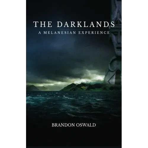 The Darklands: A Melanesian Experience