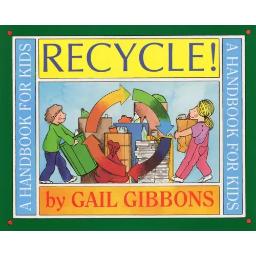 Recycle!: A Handbook for Kids