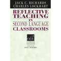 Reflective Teaching in Second Language Classrooms