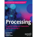 Processing: Creative Coding and Generative Art in Processing 2