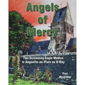 Angels of Mercy: Two Screaming Eagle Medics in Angoville-au-Plain on D-Day
