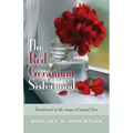 The Red Geranium Sisterhood: Transformed in the image of radical love