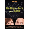 Finding the Fork in the Road: The Art of Maximizing the Potential of Business Partnerships
