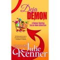 Deja Demon: Days and Nights of a Demon-Hunting Soccer Mom