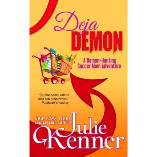 Deja Demon: Days and Nights of a Demon-Hunting Soccer Mom