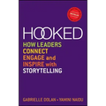 Hooked: How Leaders Connect, Engage and Inspire with Storytelling