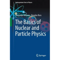 The Basics of Nuclear and Particle Physics