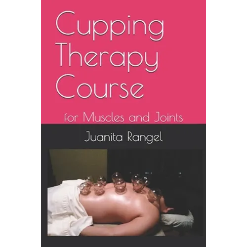 Cupping Therapy Course: for Muscles and Joints