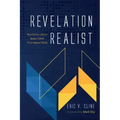 Revelation Realist: Revelation about Jesus Christ from Jesus Christ