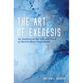 The Art of Exegesis: An Analysis of the Life and Work of Martin Hans Franzmann