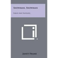 Snowman, Snowman: Fables and Fantasies